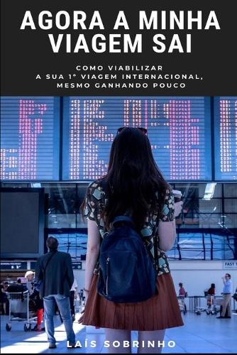 Agora a minha viagem sai