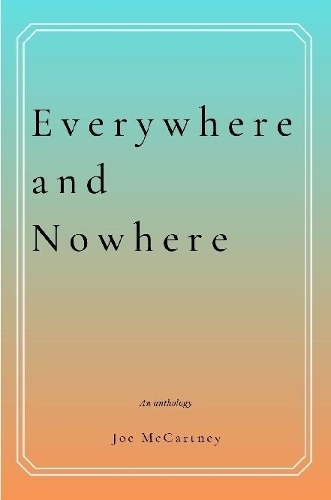 Everywhere and Nowhere