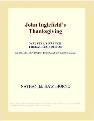 John Inglefields Thanksgiving (Webster's French Thesaurus Edition)