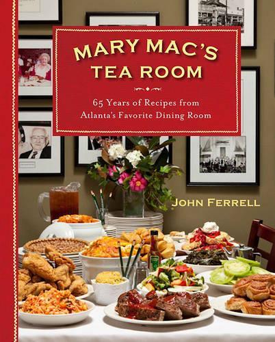 Mary Mac's Tea Room: 70 Years of Recipes from Atlanta's Favorite Dining Room(English)