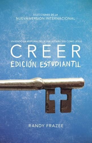 Creer Para Jóvenes: Viviendo La Historia de la Biblia Para Ser Como Jesús