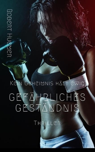 Gefährliches Geständnis