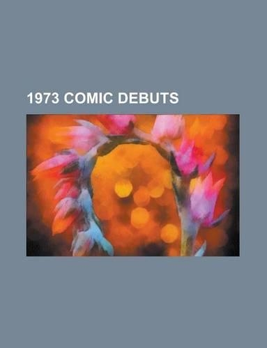 1973 Comic Debuts
