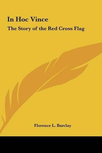 In Hoc Vince: The Story of the Red Cross Flag