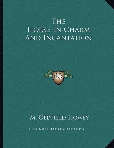 The Horse in Charm and Incantation