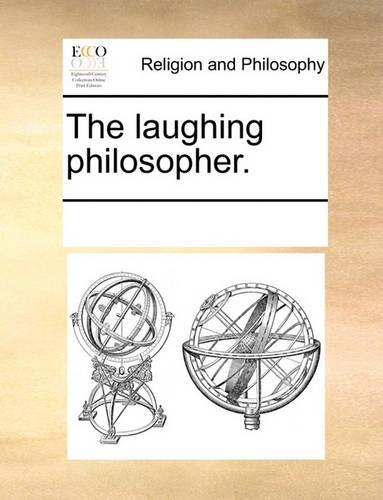 The Laughing Philosopher.
