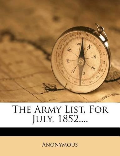 The Army List, for July, 1852....