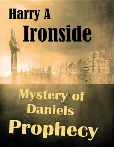 Mystery of Daniels Prophecy