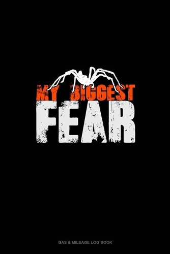 My Biggest Fear