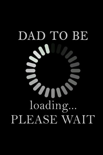 Dad-to-Be Loading...