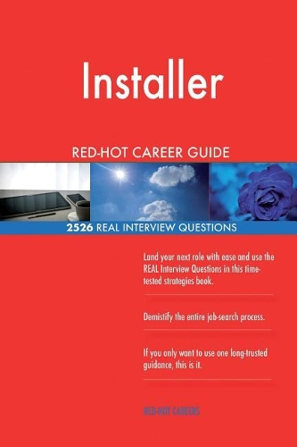 Installer RED-HOT Career Guide; 2526 REAL Interview Questions