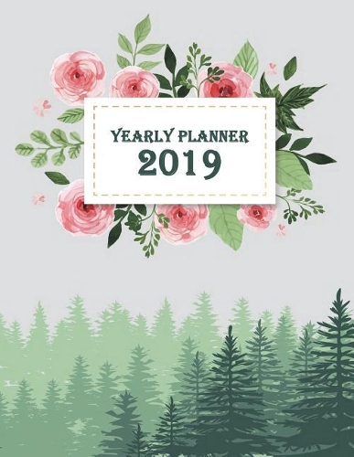 Yearly Planner 2019: Yearly Calendar Book. Monthly, Yearly Calendar Planner, Daily Weekly Monthly Planner, Organizer, Agenda, 242 pages Large 8.5" x 11"