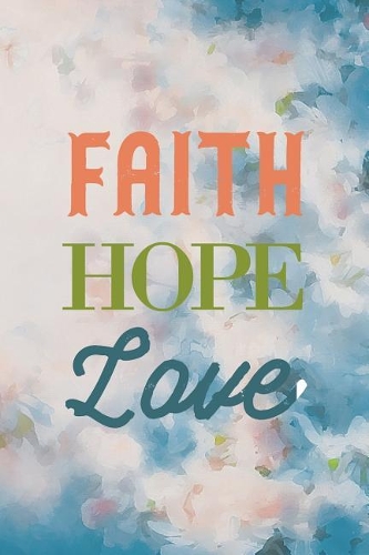Faith Hope Love