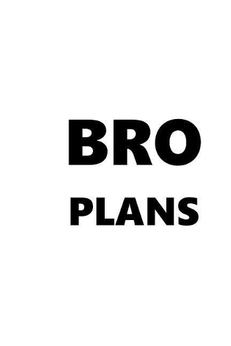 2019 Weekly Planner For Men Bro Plans Black Font White Design 134 Pages