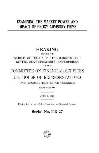 Examining the market power and impact of proxy advisory firms