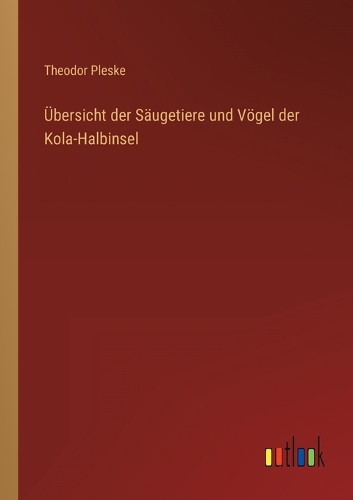 Übersicht der Säugetiere und Vögel der Kola-Halbinsel