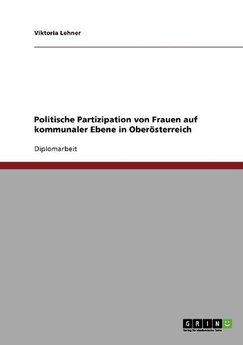 Politische Partizipation von Frauen auf kommunaler Ebene in Oberösterreich