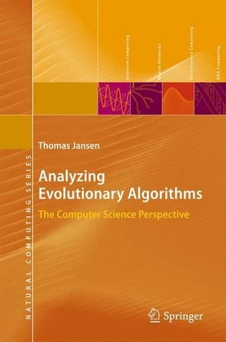 Analyzing Evolutionary Algorithms: The Computer Science Perspective(Natural Computing Series)