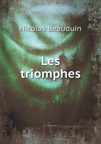 Les triomphes: (French)