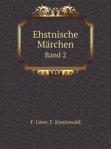 Ehstnische Märchen Band 2