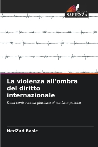 La violenza all'ombra del diritto internazionale