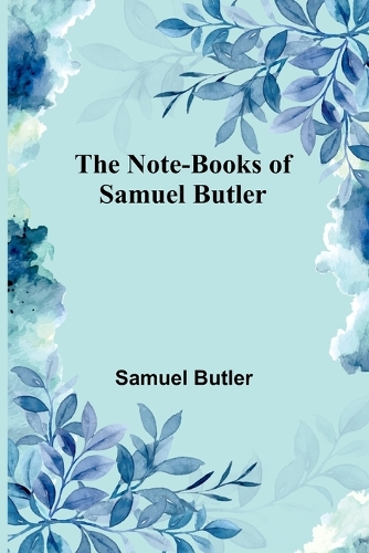 The Note-Books of Samuel Butler