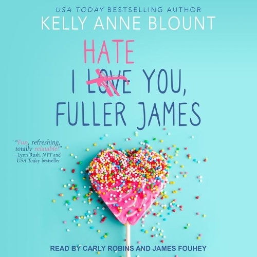 I Hate You, Fuller James Lib/E