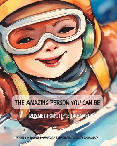 Amazing Person You Can Be: Rhymes for little dreamers
