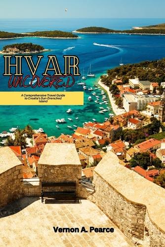 Hvar Uncovered