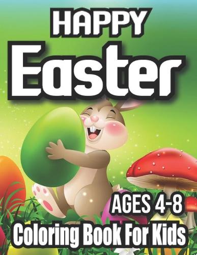 Happy easter coloring book for kids ages 4-8