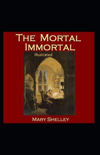 The Mortal Immortal Illustrated