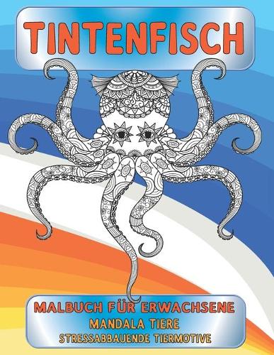 Malbuch für Erwachsene - Stressabbauende Tiermotive - Mandala Tiere - Tintenfisch