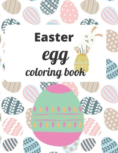 Easter egg coloring book: A Coloring Book of 35 Unique Easter egg Coe Stress relief Book Designs Paperback
