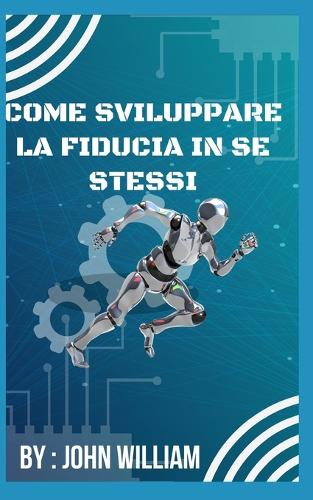 come sviluppare la fiducia in se stessi