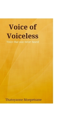 Voice of Voiceless: The voice that was never heard