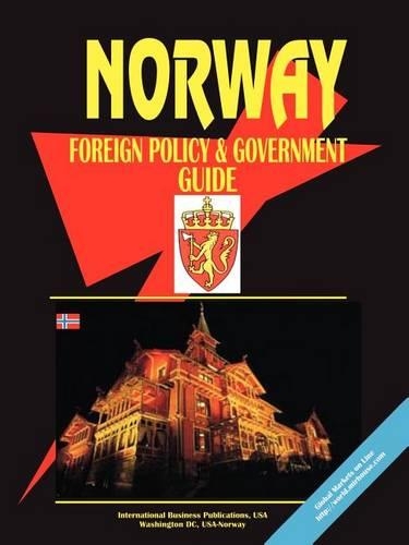 Norway Foreign Policy and Government Guide: (English)