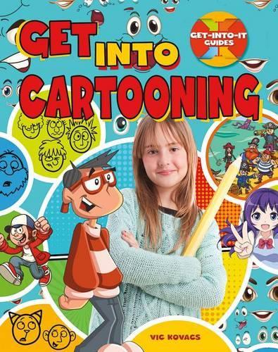 Get Into Cartooning: (Get-Into-It Guides)