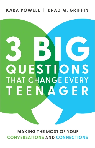 3 Big Questions That Change Every Teenager – Making the Most of Your Conversations and Connections