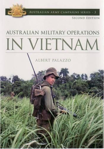 Australian Military Operations In Vietnam: Volume 3(Australian Army Campaigns Series)