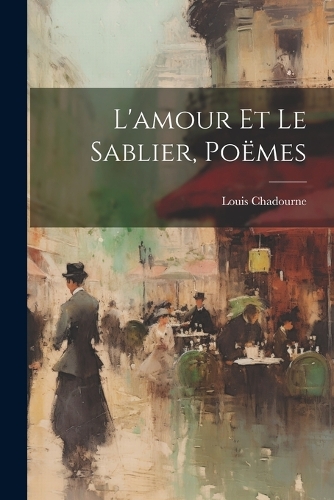 L'amour Et Le Sablier, Poëmes