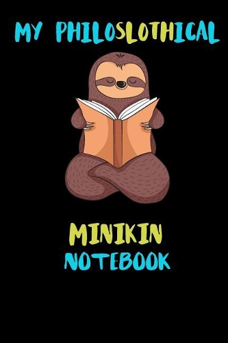 My Philoslothical Minikin Notebook