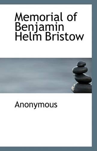 Memorial of Benjamin Helm Bristow