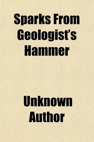 Sparks from Geologist's Hammer: (English)