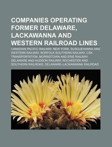 Companies Operating Former Delaware, Lackawanna and Western Railroad Lines