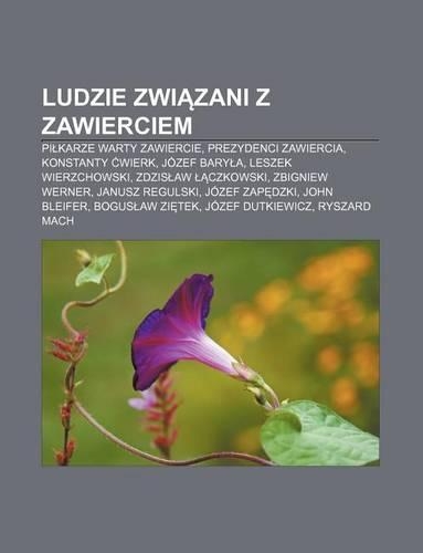 Ludzie Zwi Zani Z Zawierciem