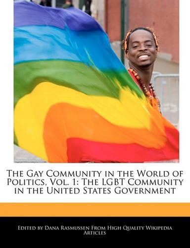 The Gay Community in the World of Politics, Vol. 1