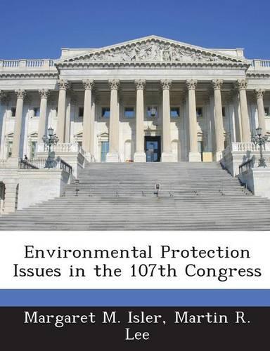 Environmental Protection Issues in the 107th Congress