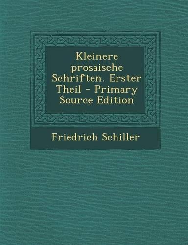 Kleinere Prosaische Schriften. Erster Theil