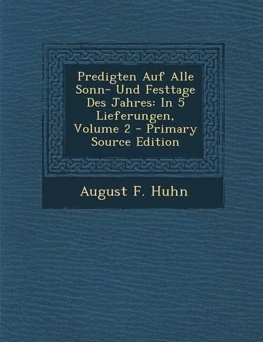 Predigten Auf Alle Sonn- Und Festtage Des Jahres