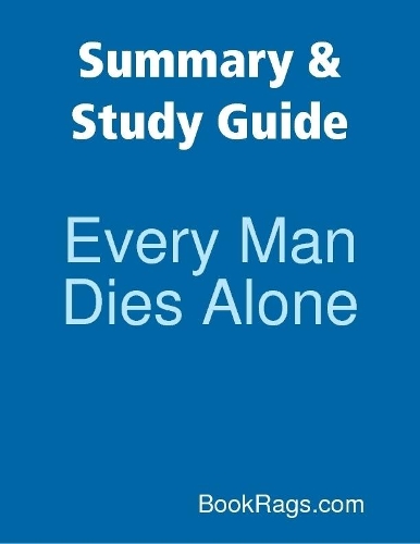 Summary & Study Guide: Every Man Dies Alone